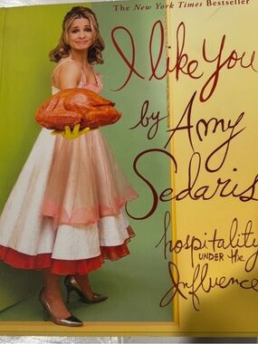 I Like You by Amy Sedaris -Hospitality Under the Influence